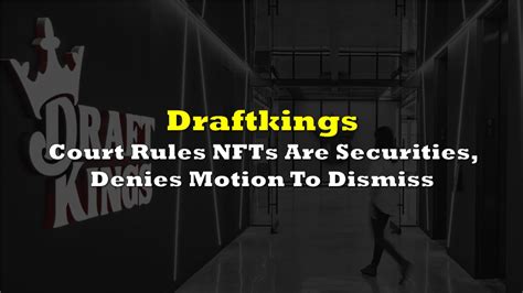 draftkings thunderdome|Court Rules DraftKings NFTs Are Securities, Denies Motion To .